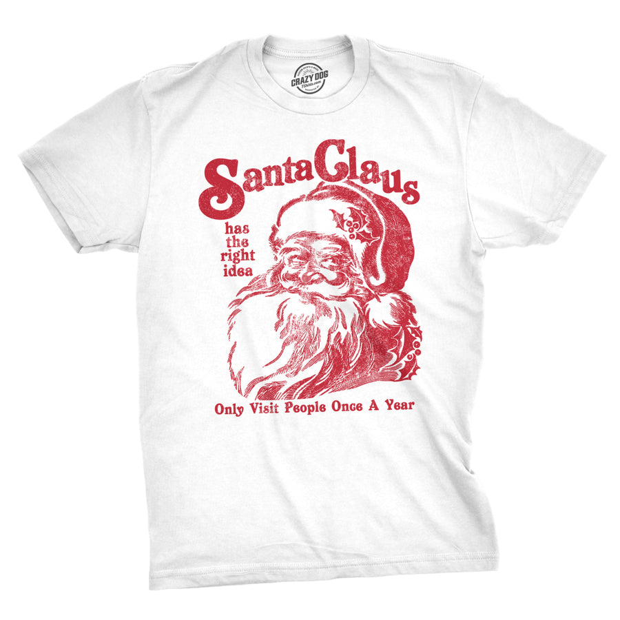 Mens Santa Claus Has The Right Idea Tshirt Funny Christmas Tee Image 1