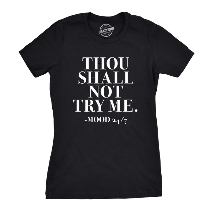 Womens Thou Shall Not Try Me Tshirt Funny Sarcastic Sassy Tee For Ladies Image 1