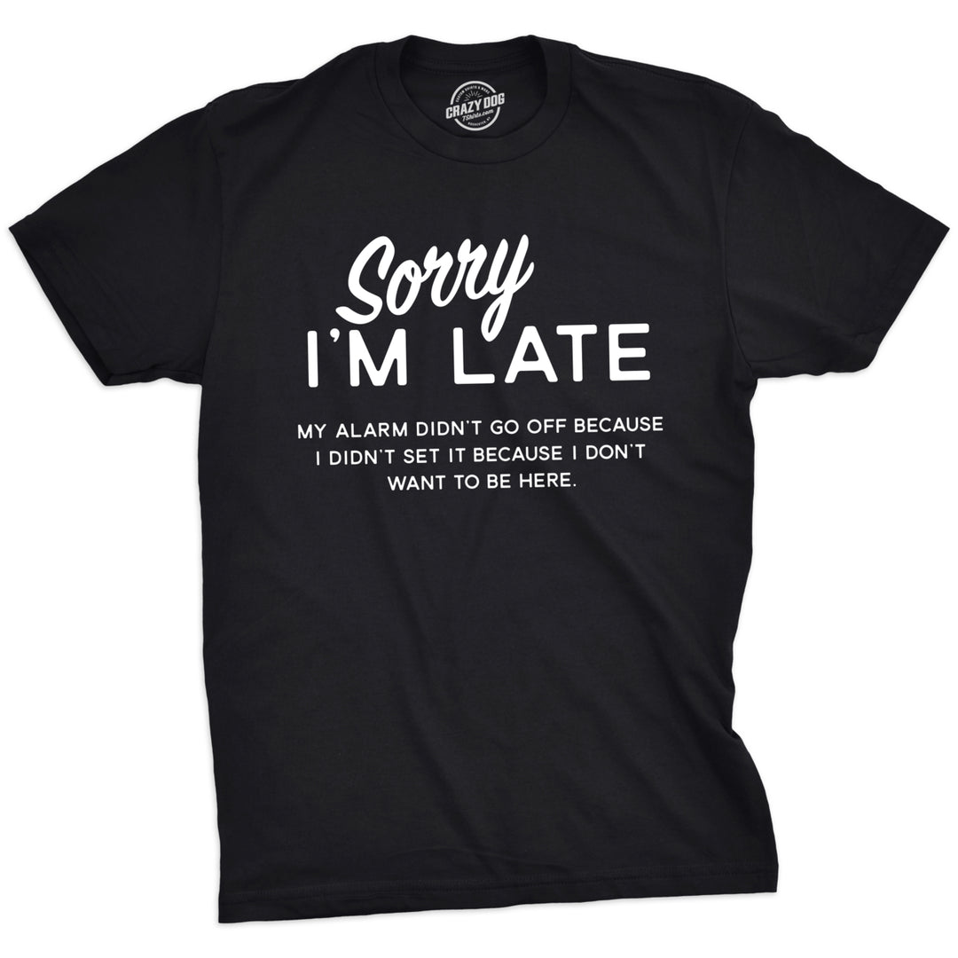 Mens Sorry Im Late Tshirt Funny Sarcastic Sleeping Tee For Guys Image 1