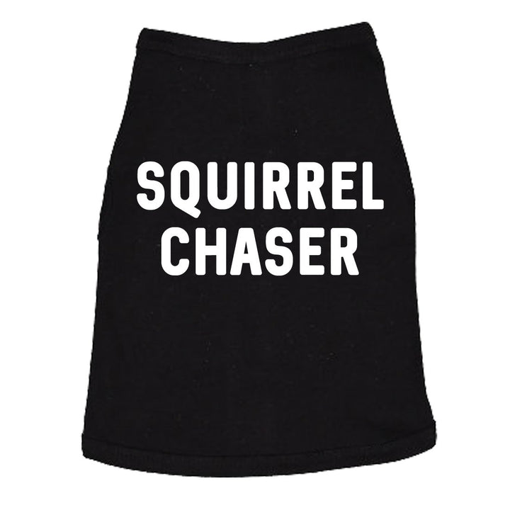 Dog Shirt Squirrel Chaser T shirt Funny Clothes For Small Breed Daschund Corgi Image 1