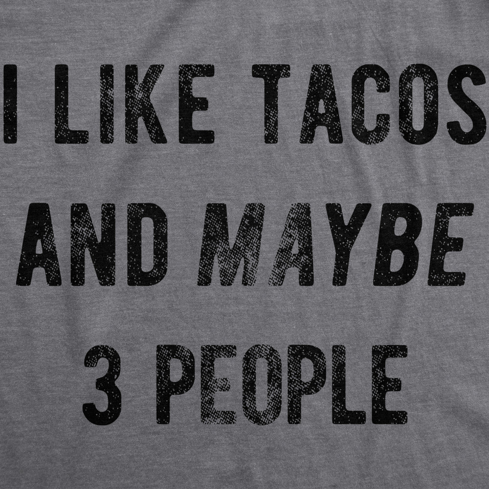 Mens I Like Tacos And Maybe 3 People Funny Tee For Guys Image 2