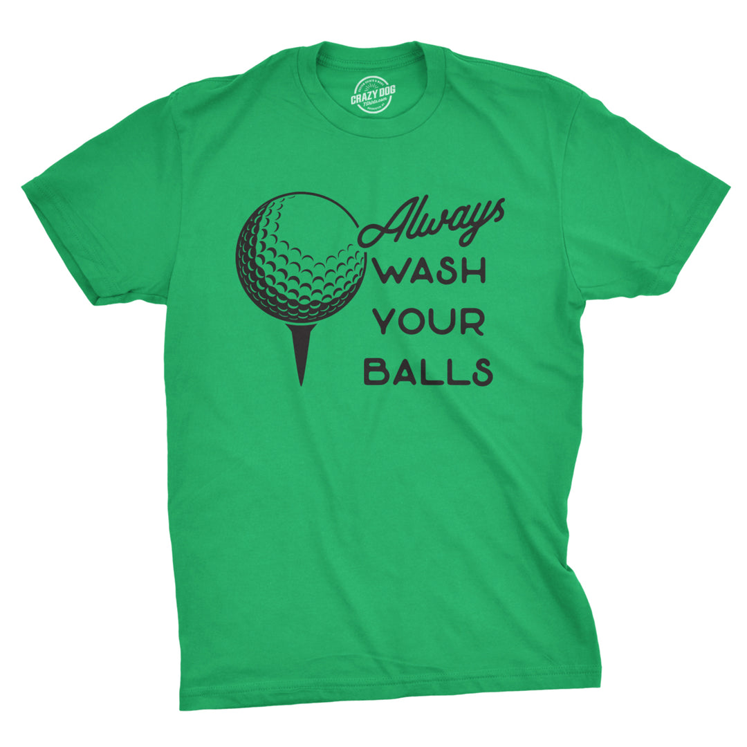 Mens Always Wash Your Balls T shirt Funny Golf Fathers Day Golfing Image 1