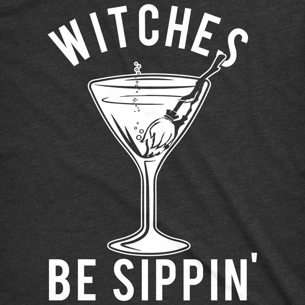 Womens Witches Be Sippin Tshirt Funny Halloween Party Drinking Tee For Ladies Image 2