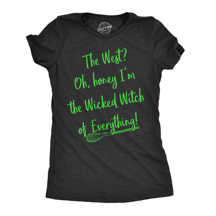 Womens Im The Wicked Witch Of Everything Tshirt Funny Halloween Tee For Ladies Image 1