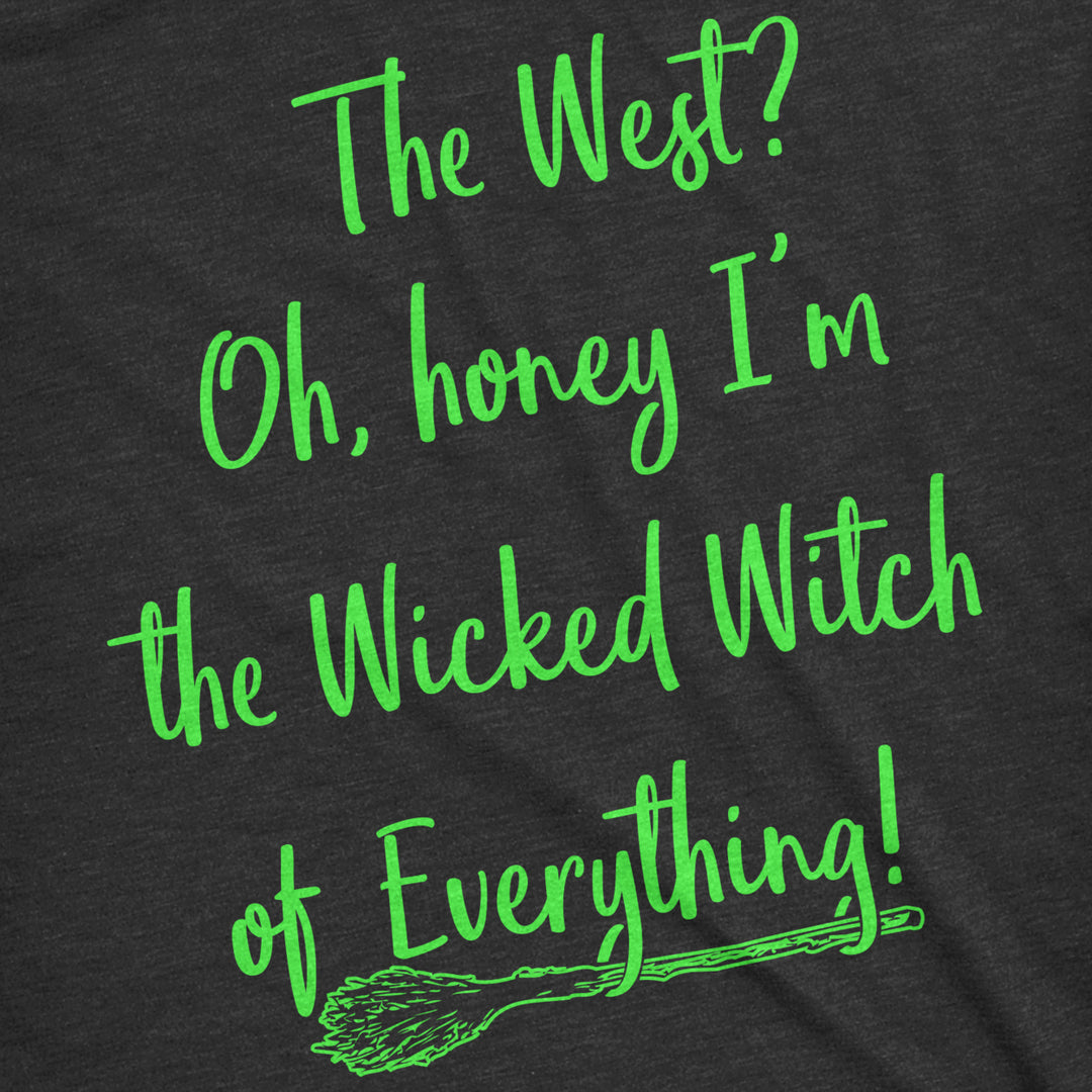 Womens Im The Wicked Witch Of Everything Tshirt Funny Halloween Tee For Ladies Image 2