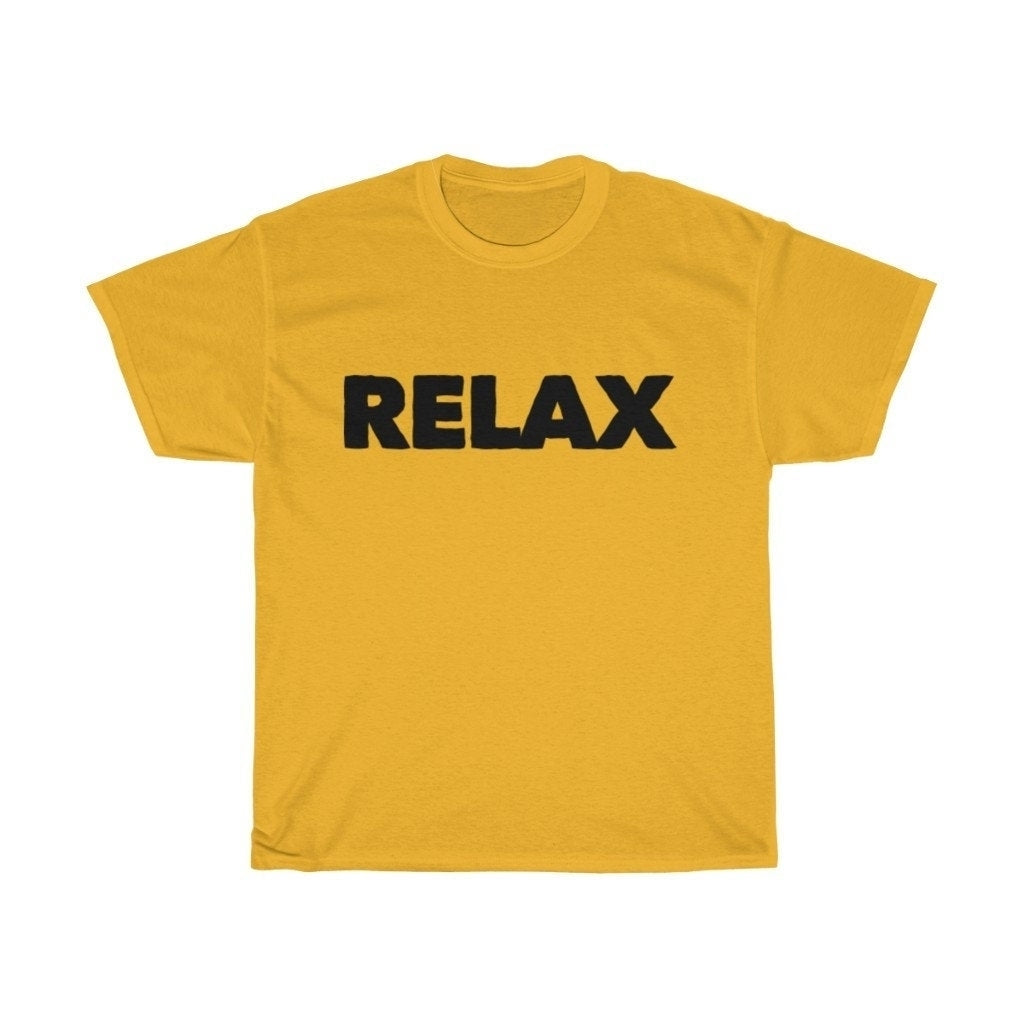 Relax Tee Shirt Unisex Heavy Cotton Tee T Shirt funny shirts Gray White Orange Yellow Blue Red Word Shirt Image 4