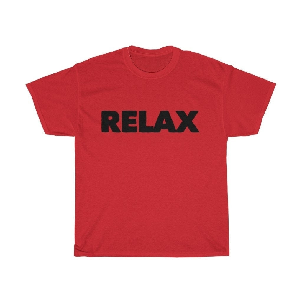 Relax Tee Shirt Unisex Heavy Cotton Tee T Shirt funny shirts Gray White Orange Yellow Blue Red Word Shirt Image 7