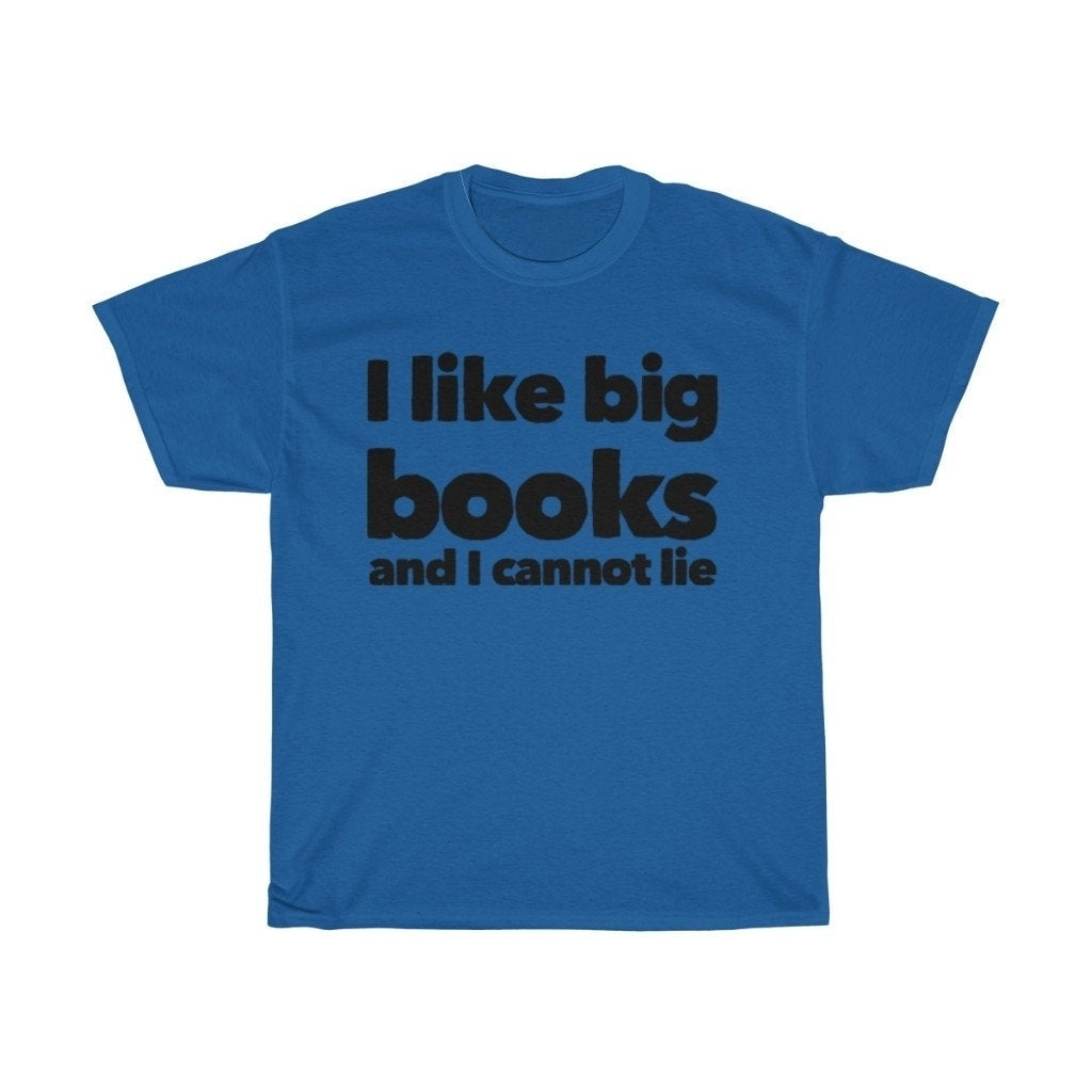 I Like Big Books and I Can Not Lie Unisex Heavy Cotton Tee Readers Tee Shirt Book Love to Read Image 6