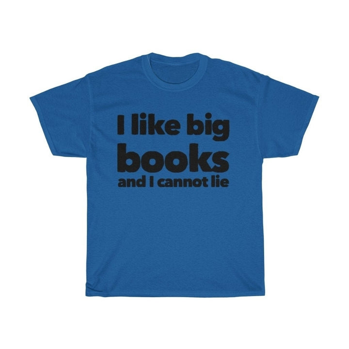 I Like Big Books and I Can Not Lie Unisex Heavy Cotton Tee Readers Tee Shirt Book Love to Read Image 6