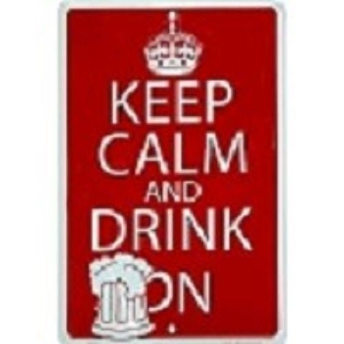Keep Calm And Drink On Tin Sign New Image 1