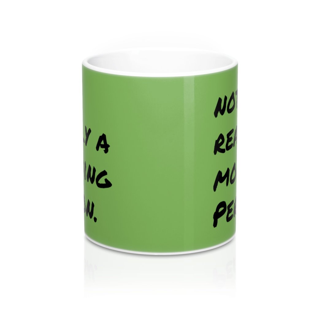 Coffee Cup Not Really A Morning Person Coffee Mug 11oz Funny Coffee Cup Image 3