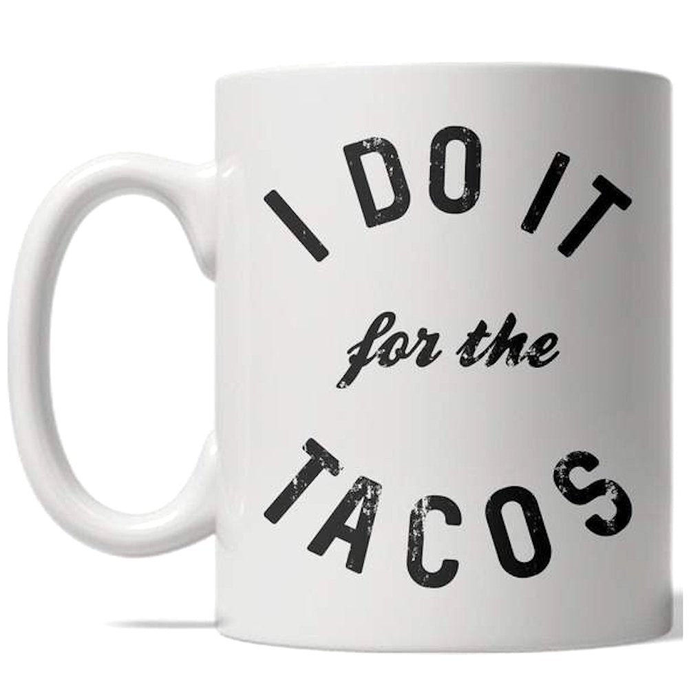 I Do It For The Tacos Mug Funny Fitness Cinco De Mayo Coffee Cup - 11oz Image 1