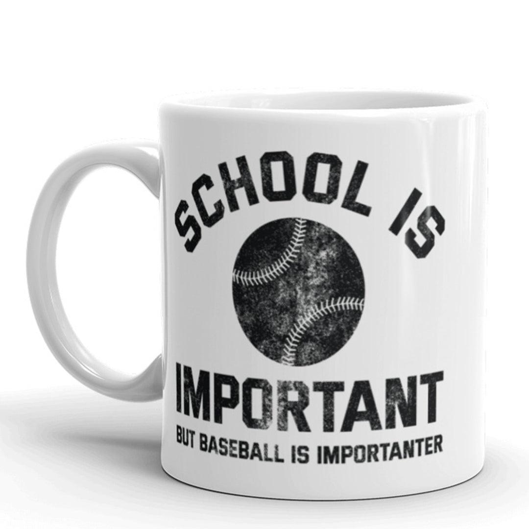School Is Important But Baseball Is Impotanter Coffee Mug-11oz Image 1