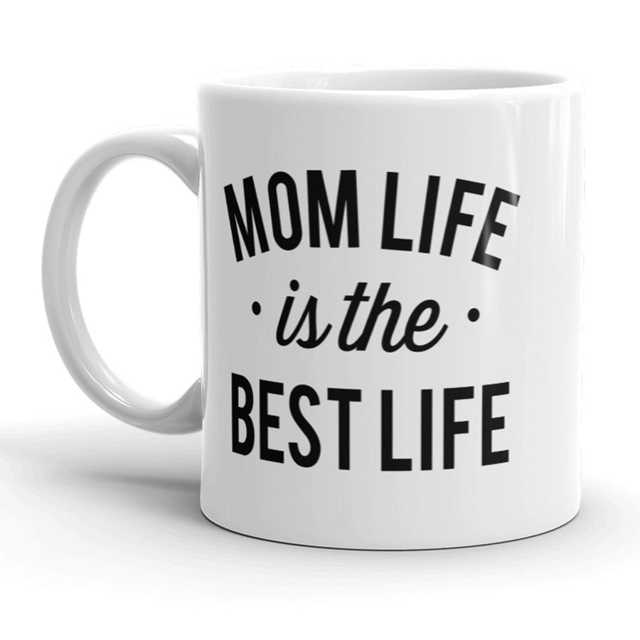 Mom Life Is The Best Life Mug Cute Mothers Day Coffee Cup - 11oz Image 1