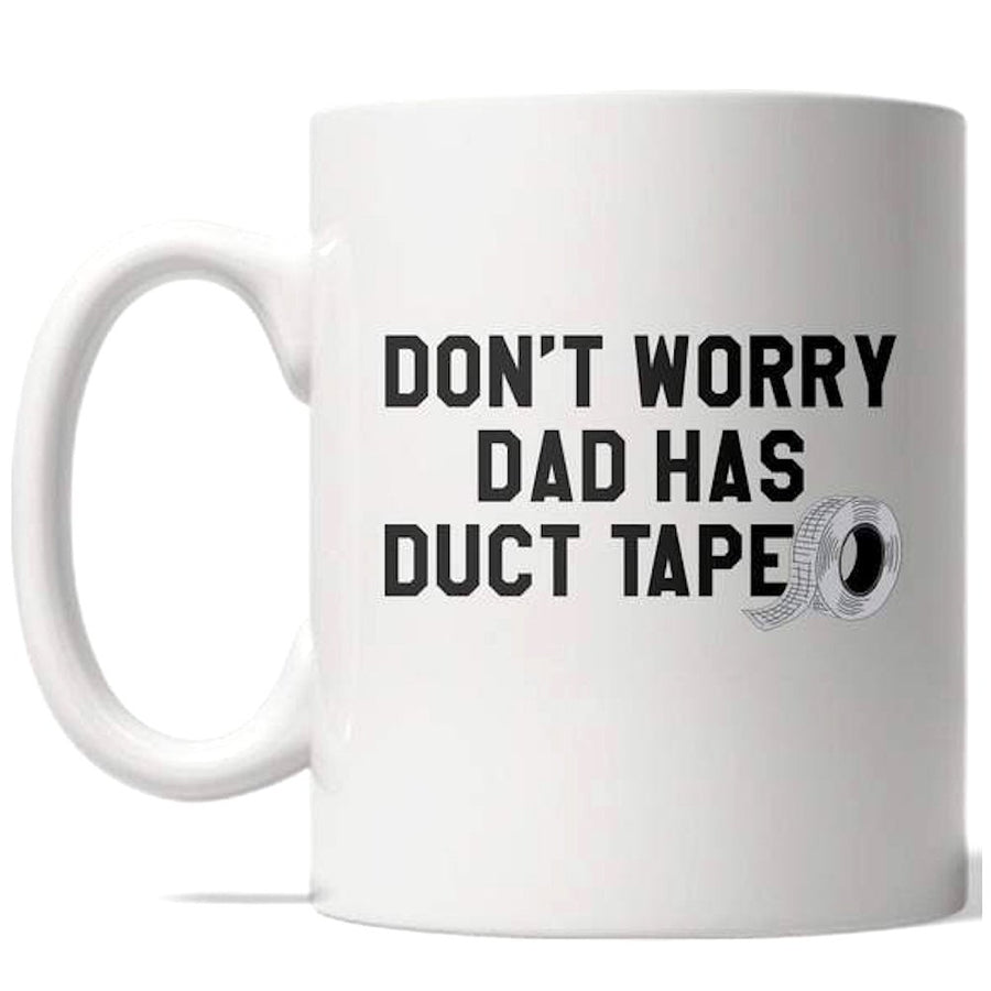 Dont Worry Dad Has Duct Tape Mug Funny Fathers Day Coffee Cup - 11oz Image 1