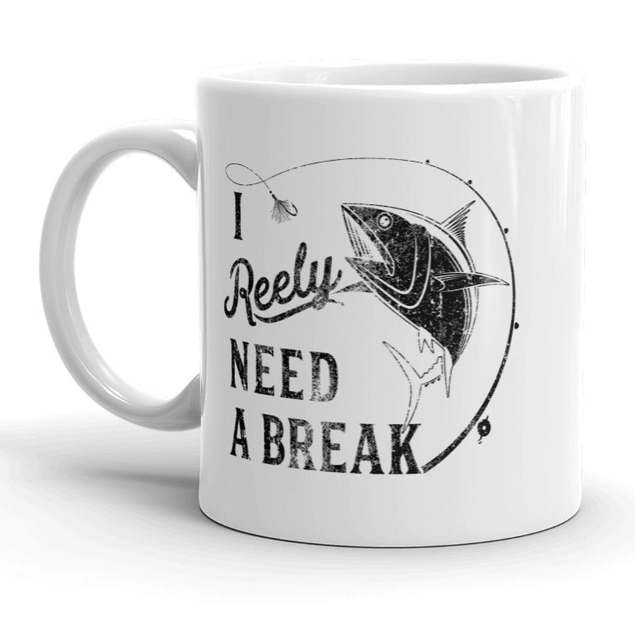 I Reely Need A Break Mug Funny Fishing Coffee Cup - 11oz Image 1