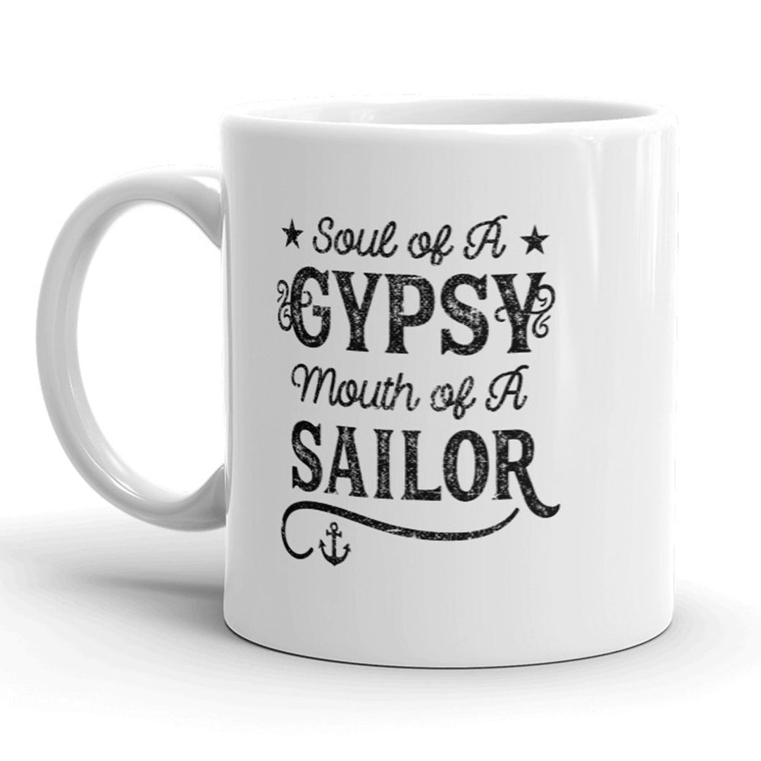 Soul Of A Gypsy Mouth Of A Sailor Mug Funny Coffee Cup - 11oz Image 1