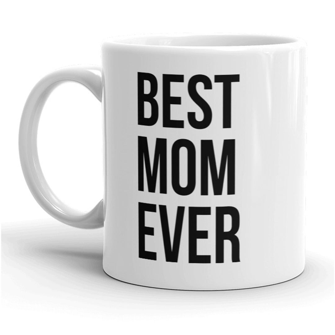 Best Mom Ever Mug Funny Mothers Day Coffee Cup - 11oz Image 1