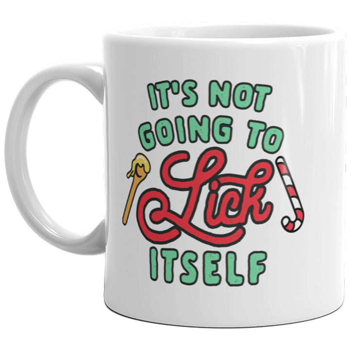 Its Not Going To Lick Itself Mug Funny Christmas Candycane Coffee Cup-11oz Image 1