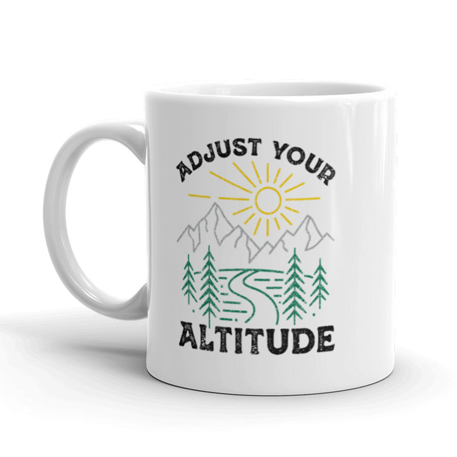 Adjust Your Altitude Coffee Mug Funny Outdoor Camping Ceramic Cup-11oz Image 1