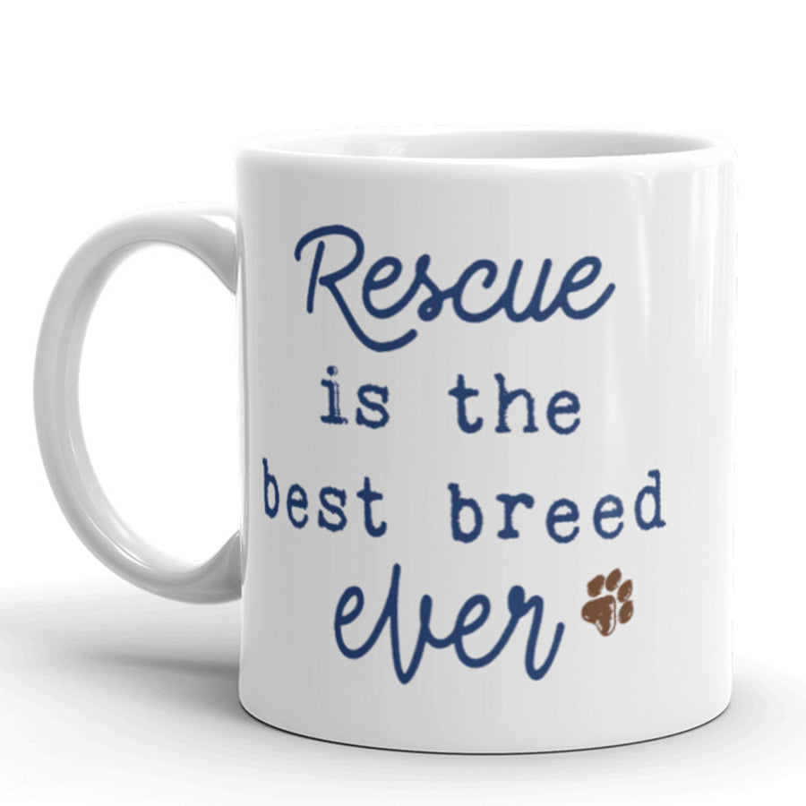 Rescue Is The Best Breed Ever Coffee Mug Funny Pet Dog Ceramic Cup-11oz Image 1