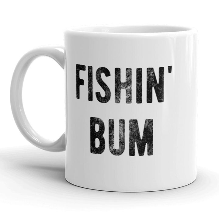 Fishin Bum Mug Funny Outdoors Fishing Coffee Cup - 11oz Image 1