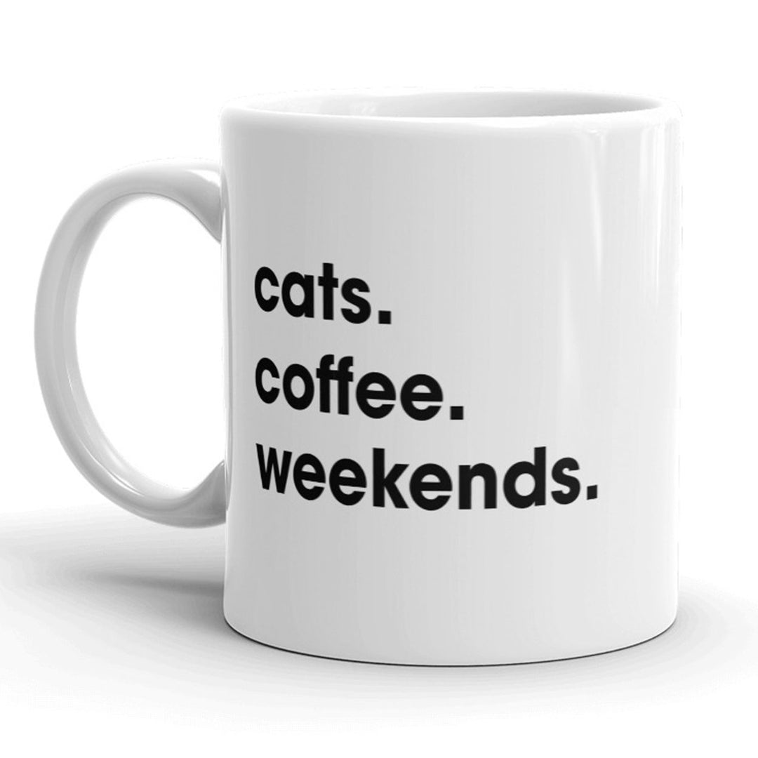 Cats Coffee Weekends Mug Cute Crazy Cat Lady Coffee Cup - 11oz Image 1