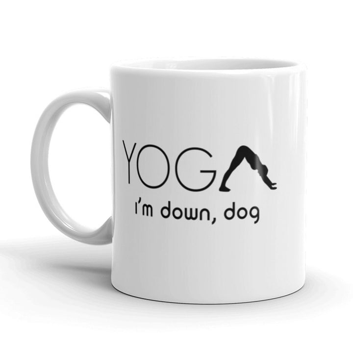 Yoga Im Down Dog Coffee Mug Funny Workout Ceramic Cup-11oz Image 1