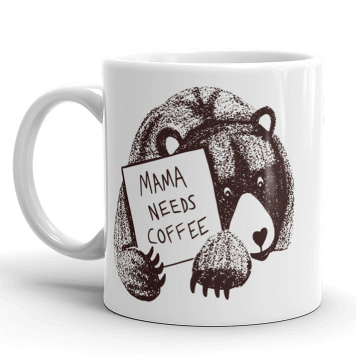 Mama Needs Coffee Coffee Mug Cute Bear Ceramic Cup-11oz Image 1