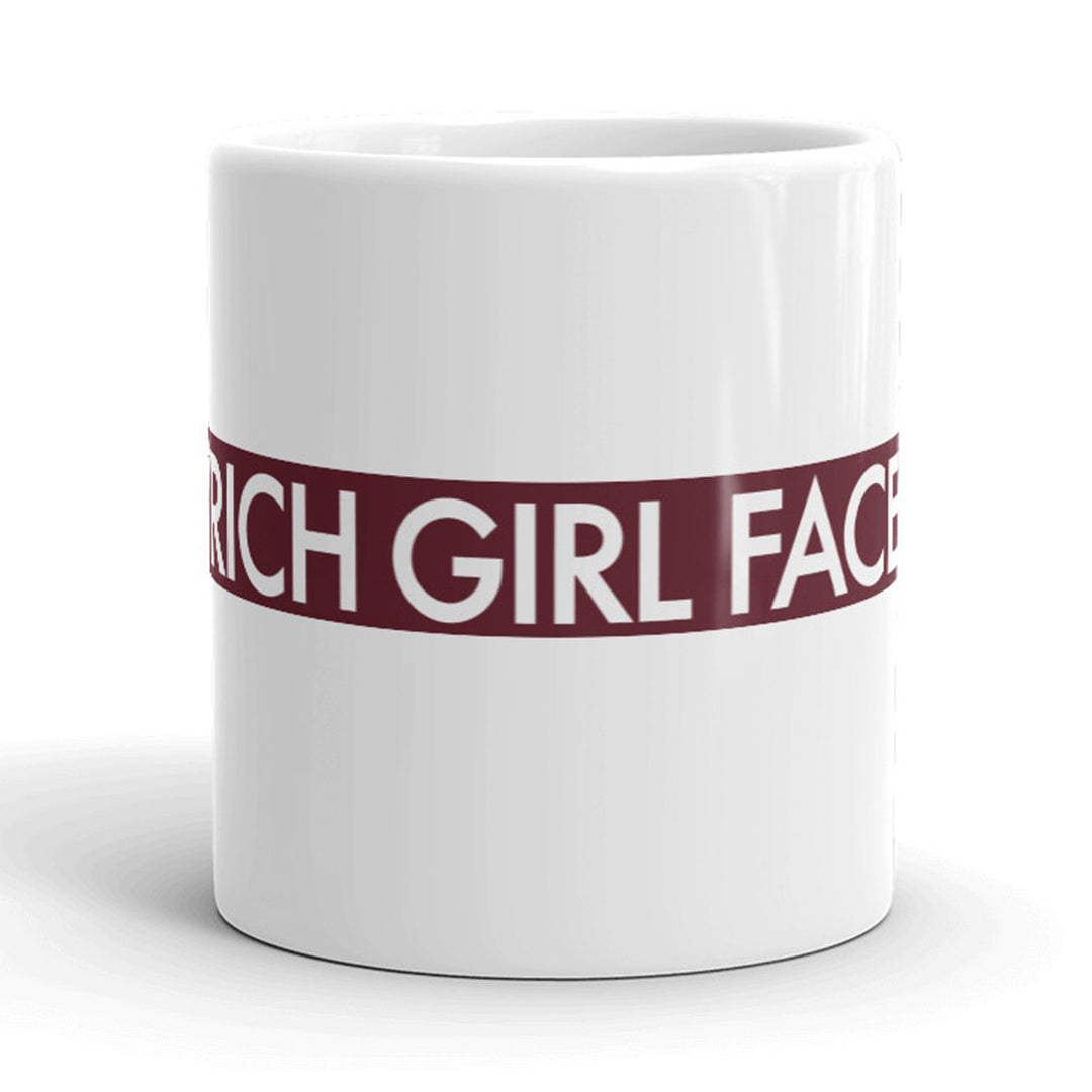 Rich Girl Face Mug Funny Sarcastic Coffee Cup - 11oz Image 1