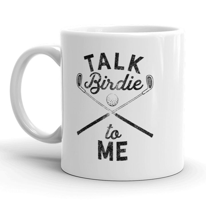 Talk Birdie To Me Mug Funny Golf Coffee Cuo - 11oz Image 1