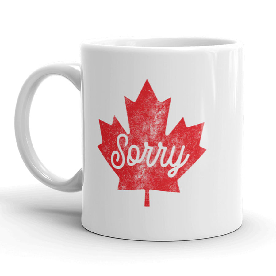 Maple Leaf Sorry Mug Funny Canadian Humor Coffee Cup - 11oz Image 1