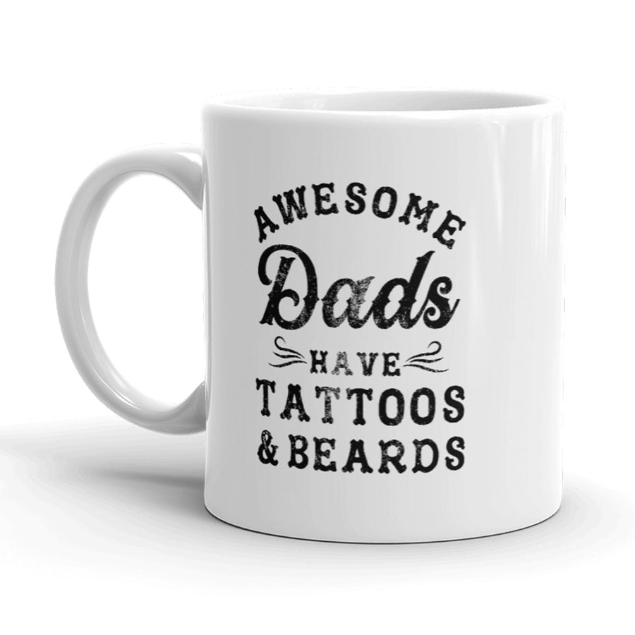 Awesome Dads Have Tattoos And Beards Mug Funny Fathers Day Coffee Cup-11oz Image 1