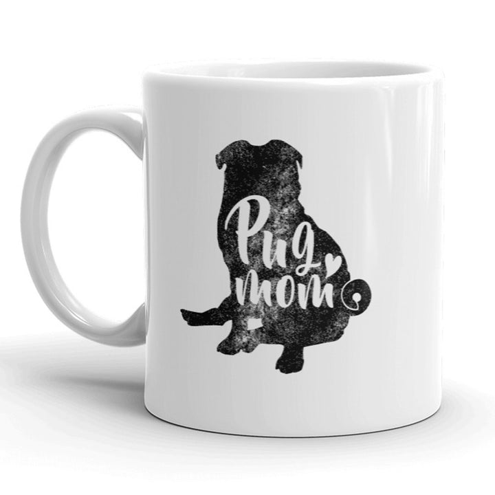 Pug Mom Mug Funny Dog Lover Coffee Cup - 11oz Image 1