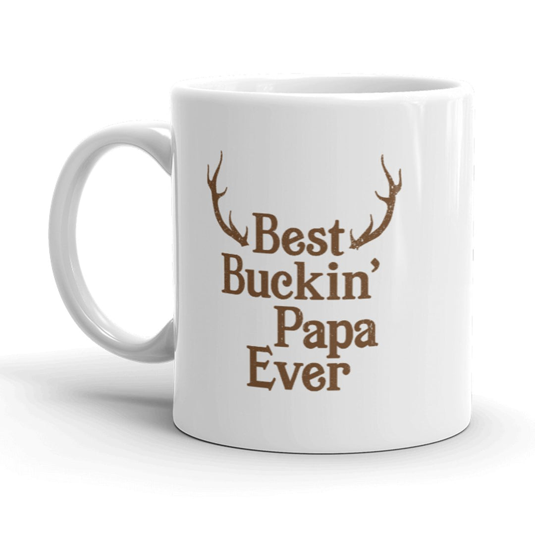 Best Buckin Papa Ever Mug Funny Fathers Day Hunting Tee Hunter Dad Coffee Cup-11oz Image 1