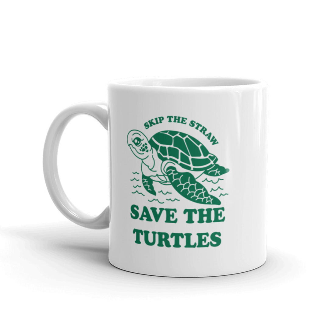 Skip The Straw Save The Turtles Coffee Mug-11oz Image 1