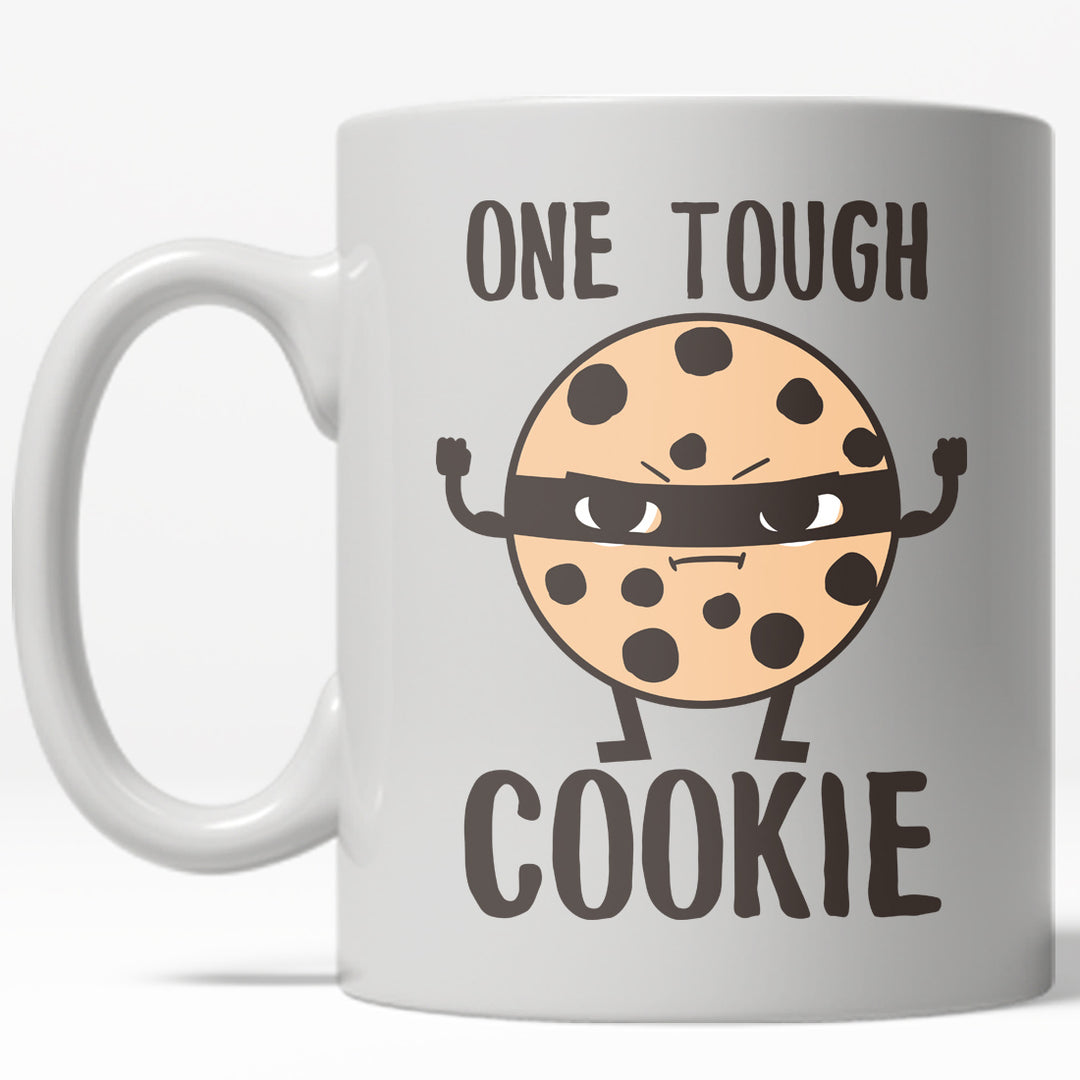 One Tough Cookie Mug Funny Snacks Chocolate Chip Coffee Cup - 11oz Image 1