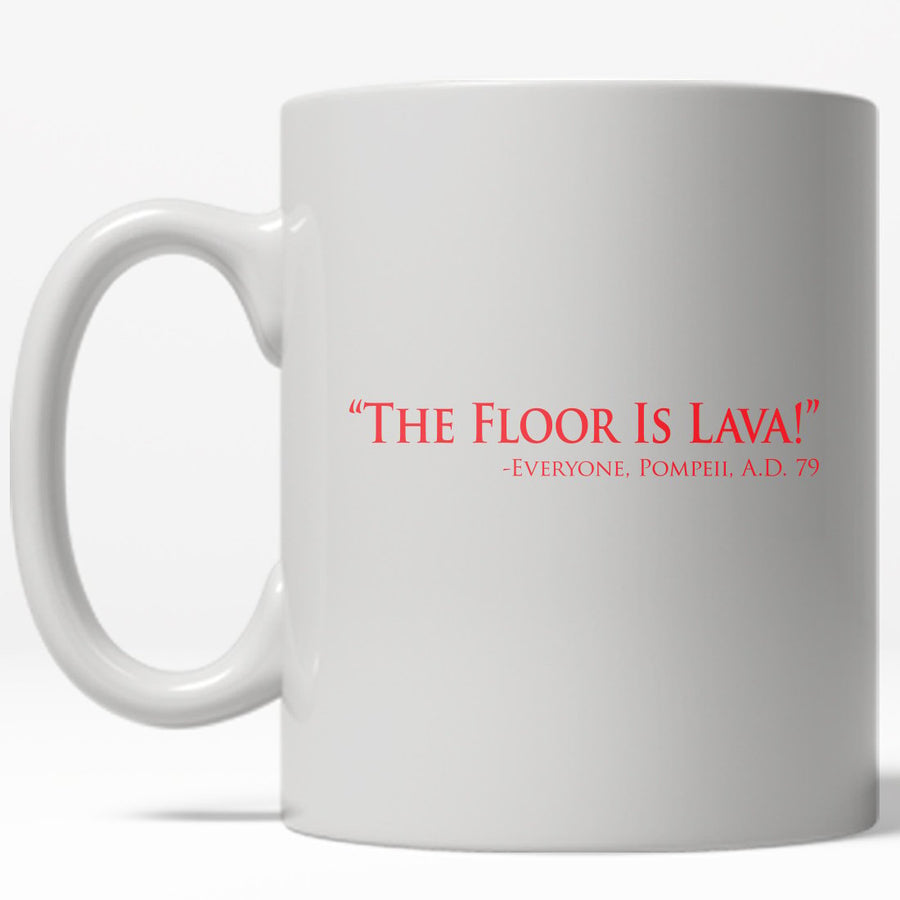 The Floor Is Lava Mug Funny Internet Meme Coffee Cup - 11oz Image 1