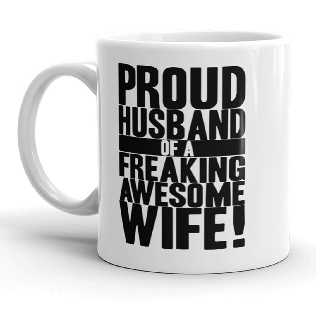 Proud Husband Of An Awesome Wife Mug Funny Valentines Day Coffee Cup - 11oz Image 1