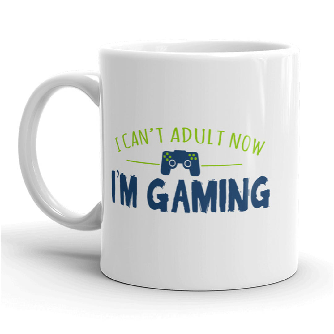 I Cant Adult Im Gaming Mug Funny Video Games Hobby Coffee Cup - 11oz Image 1