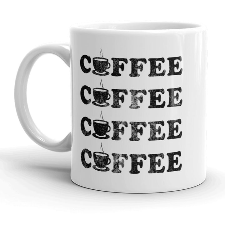 Coffee Coffee Coffee Coffee Mug Cute Morning Java Coffee Cup - 11oz Image 1