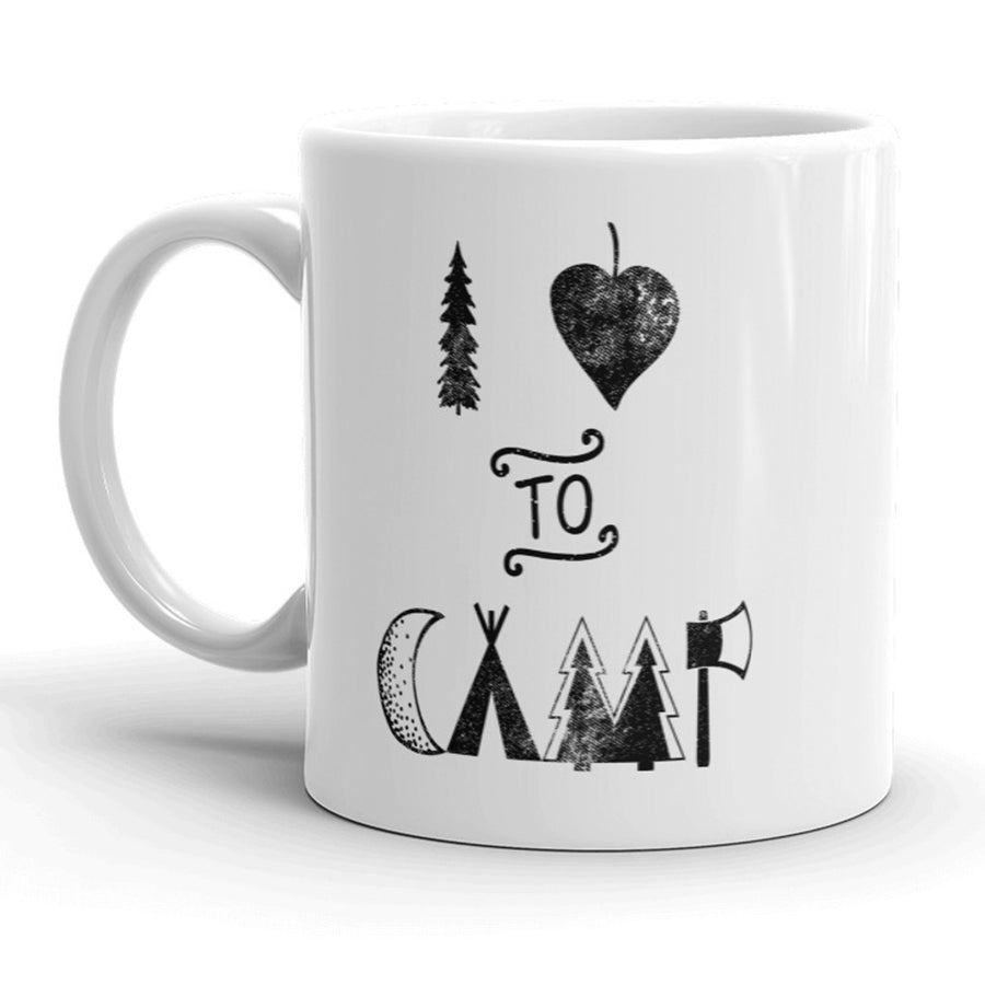 I Love To Camp Mug Funny Outdoors Coffee Cup - 11oz Image 1