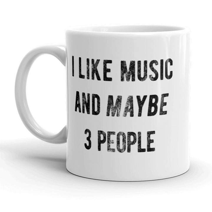 I Like Music And Maybe 3 People Mug Funny Band Coffee Cuo - 11oz Image 1