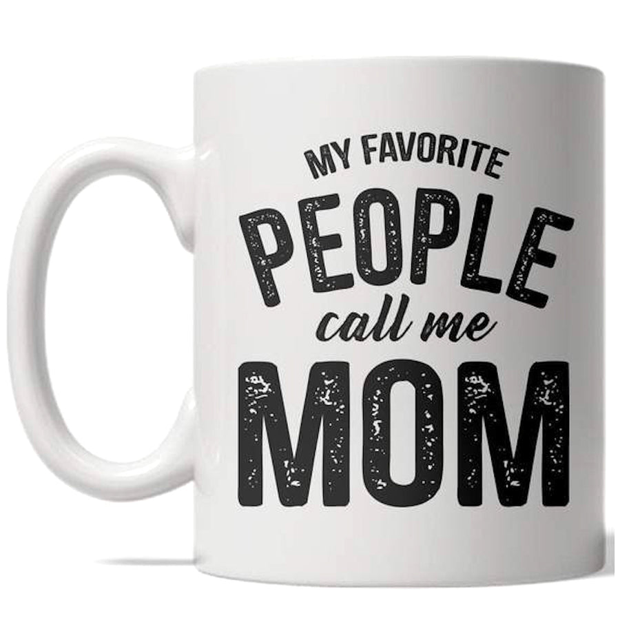 My Favorite People Call Me Mom Mug Mothers Day Coffee Cup - 11oz Image 1