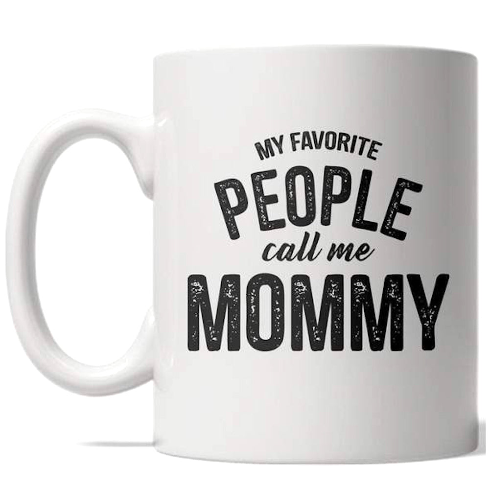 My Favorite People Call Me Mommy Mug Mothers Day Coffee Cup - 11oz Image 1