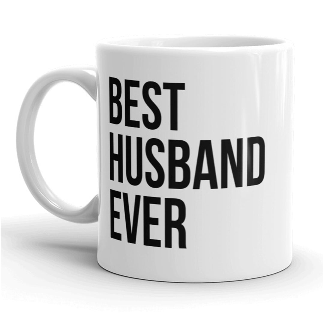 Best Husband Ever Mug Funny Fathers Day Coffee Cup - 11oz Image 1