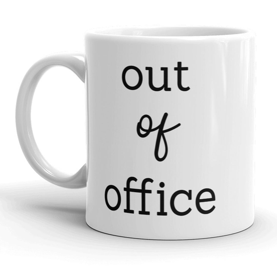 Out Of Office Mug Funny Work Vacation Sick Day Coffee Cup - 11oz Image 1