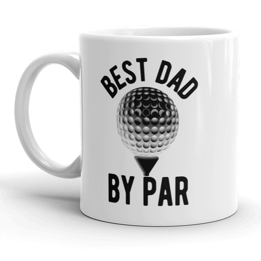 Best Dad By Par Mug Funny Fathers Day Golf Coffee Cup - 11oz Image 1