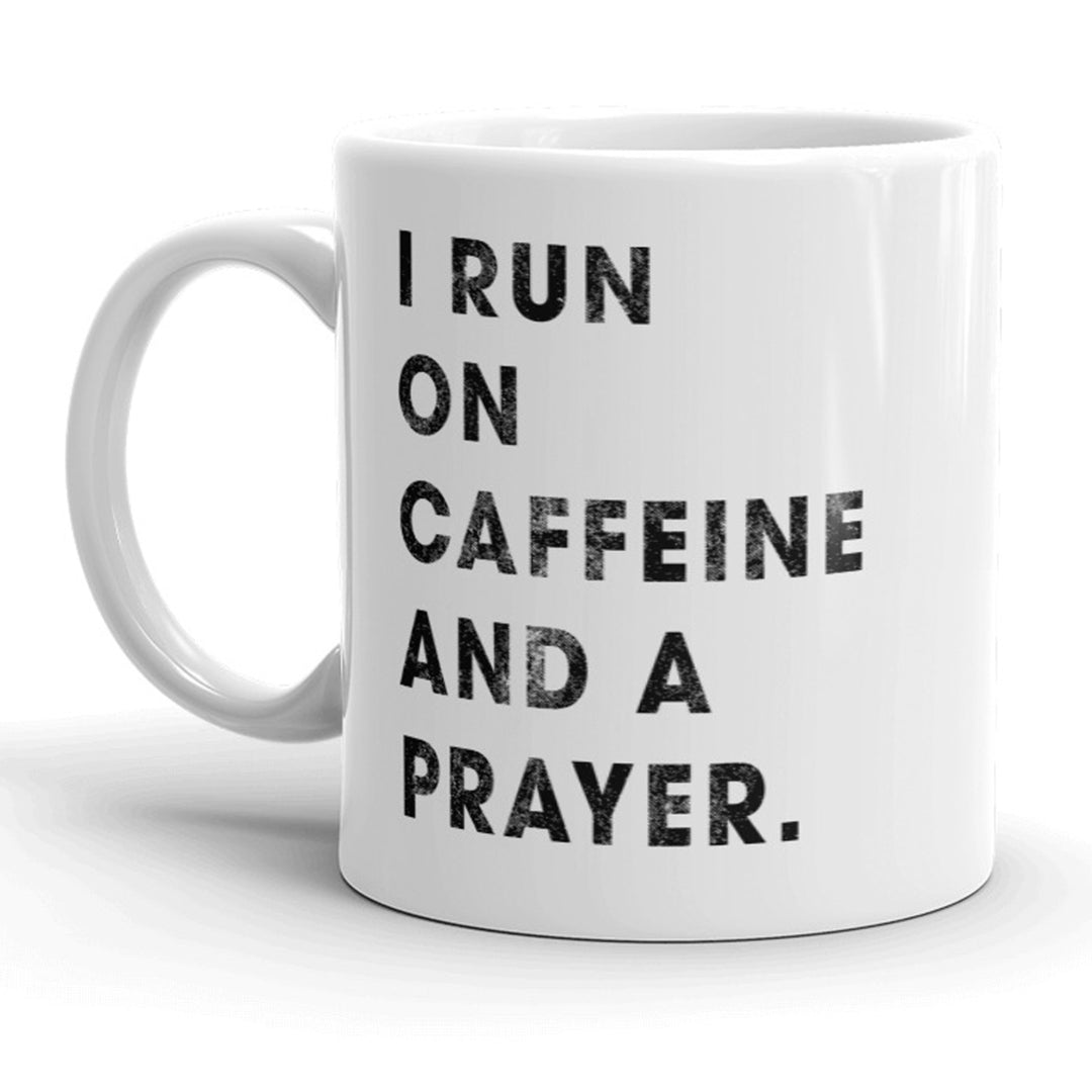 I Run On Caffeine And Prayer Mug Religion Coffee Cup - 11oz Image 1