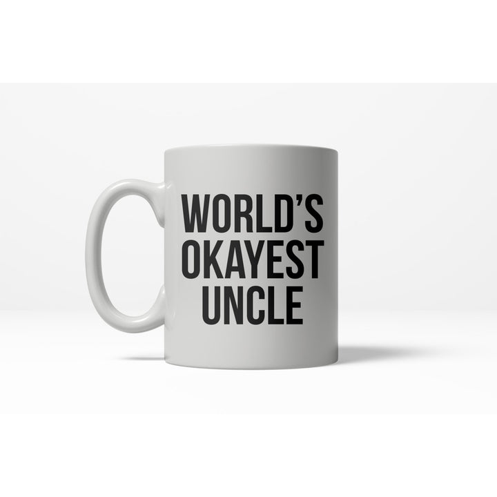 Worlds Okayest Uncle Funny Family Member Ceramic Coffee Drinking Mug 11oz Cup Image 1